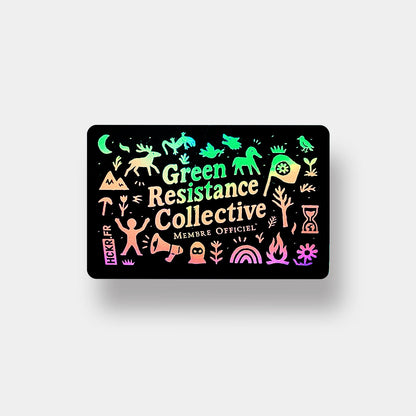 🎴Carte de membre du « GREEN RESISTANCE COLLECTIVE »