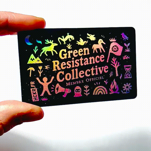 🎴Carte de membre du « GREEN RESISTANCE COLLECTIVE »