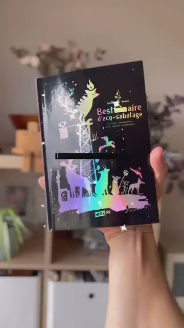 BESTIAIRE D’ÉCOSABOTAGE · version collector holographique