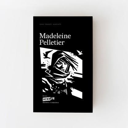 Madeleine Pelletier — 15 ans, anarchiste, féministe.