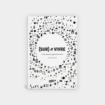 (SUR)VIVRE : ce que la guerre apprend aux civils